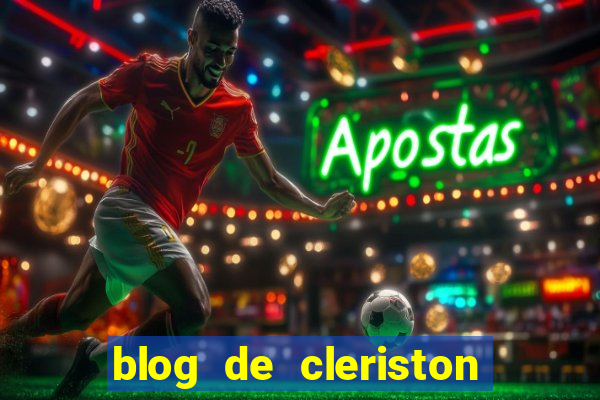 blog de cleriston silva serrinha bahia